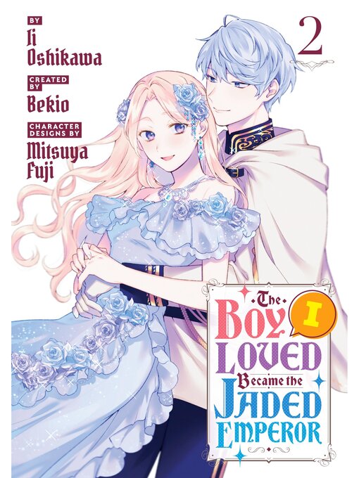 Cover image for The Boy I Loved Became the Jaded Emperor, Volume 2